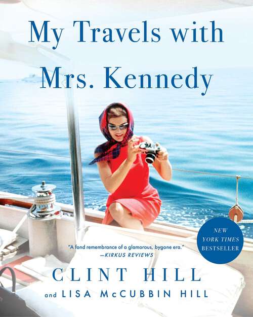 Book cover of My Travels with Mrs. Kennedy