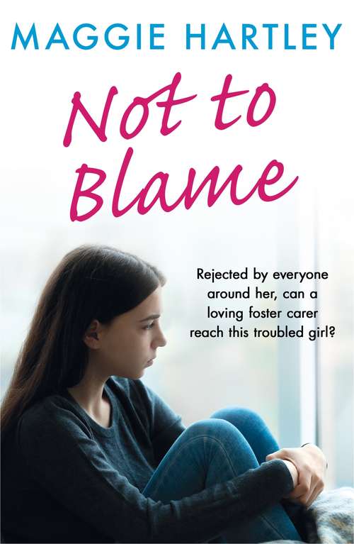Book cover of Not To Blame - Maggie Hartley ebook short: The shocking true story of a teenager with a tragic hidden past