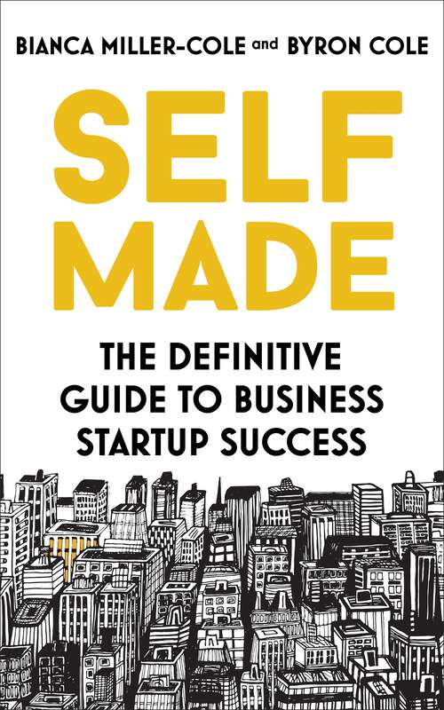 Book cover of Self Made: The Definitive Guide to Business Start-up success