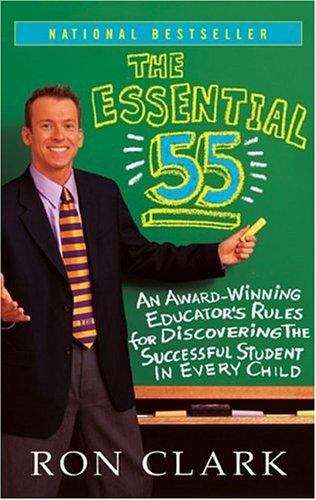 Book cover of Essential 55: An Award-winning Educator's Rules for Discovering the Successful Student in Every Child