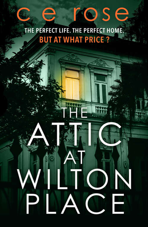 Book cover of The Attic at Wilton Place: A haunting tale of family secrets that will grip you to the last page
