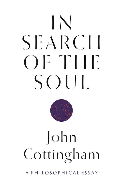 In Search of the Soul: A Philosophical Essay