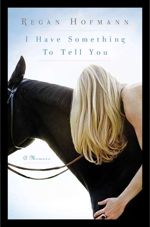 Book cover of I Have Something to Tell You