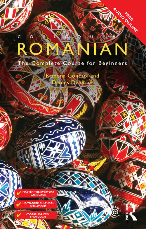 Book cover of Colloquial Romanian: The Complete Course for Beginners (4) (Colloquial Ser.)