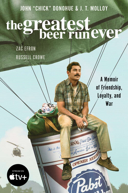 Book cover of The Greatest Beer Run Ever: A Memoir of Friendship, Loyalty, and War
