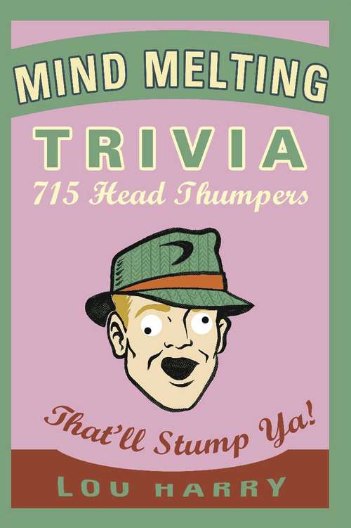 Book cover of Mind Melting Trivia