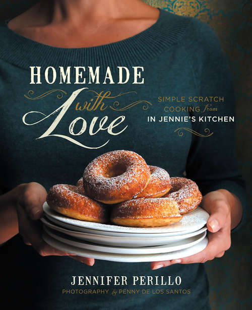 Book cover of Homemade with Love: Simple Scratch Cooking from In Jennie's Kitchen