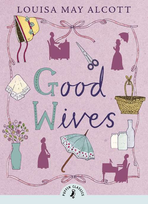 Book cover of Good Wives (Puffin Classics)
