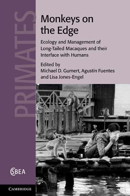 Monkeys on the Edge: Ecology and Management of Long-tailed Macaques and Their Interface with Humans