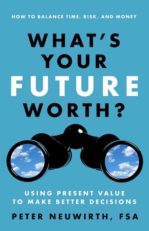 Book cover of What's Your Future Worth?