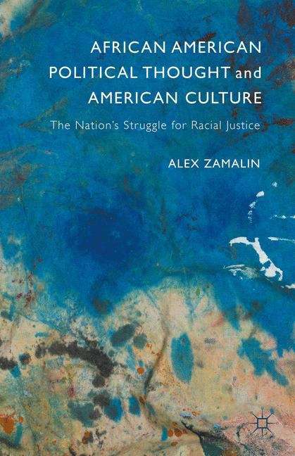 Book cover of African American Political Thought and American Culture: The Nation's Struggle For Racial Justice