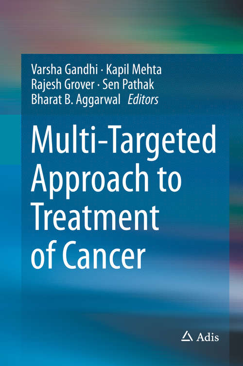 Multi-Targeted Approach to Treatment of Cancer