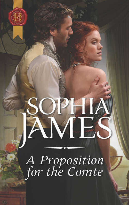 Book cover of A Proposition for the Comte: A Proposition For The Comte His Rags-to-riches Contessa The Makings Of A Lady (Original) (Gentlemen of Honor #2)