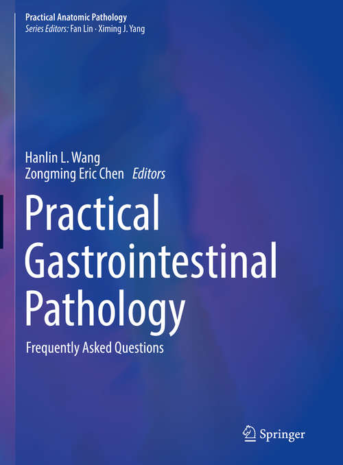 Practical Gastrointestinal Pathology: Frequently Asked Questions (Practical Anatomic Pathology)