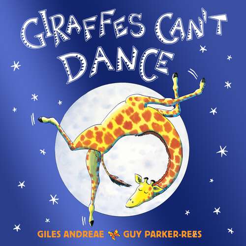 Book cover of Giraffes Can't Dance (Giraffes Can't Dance #1)