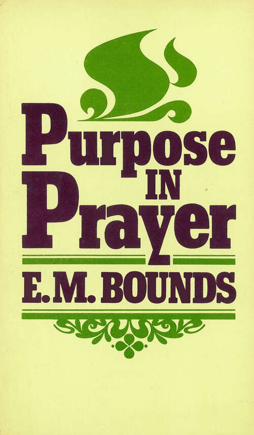 Book cover of Purpose In Prayer (Digital Original)