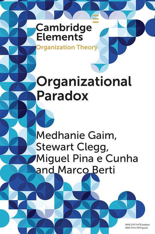 Book cover of Organizational Paradox (Elements in Organization Theory)