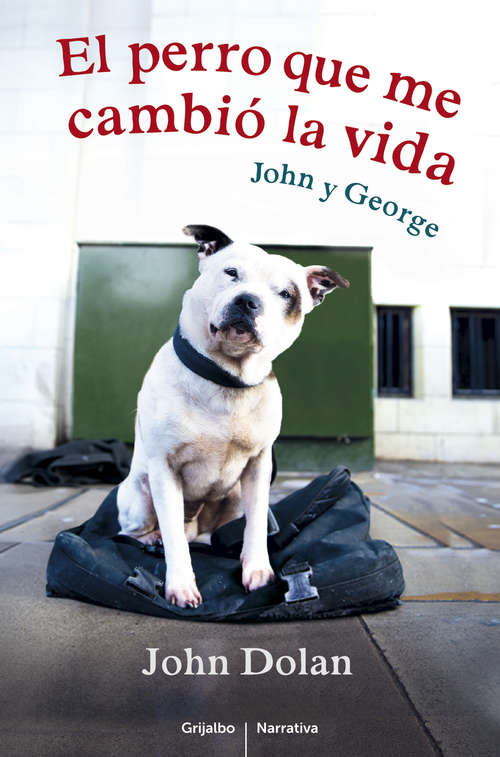 Book cover of El perro que me cambió la vida