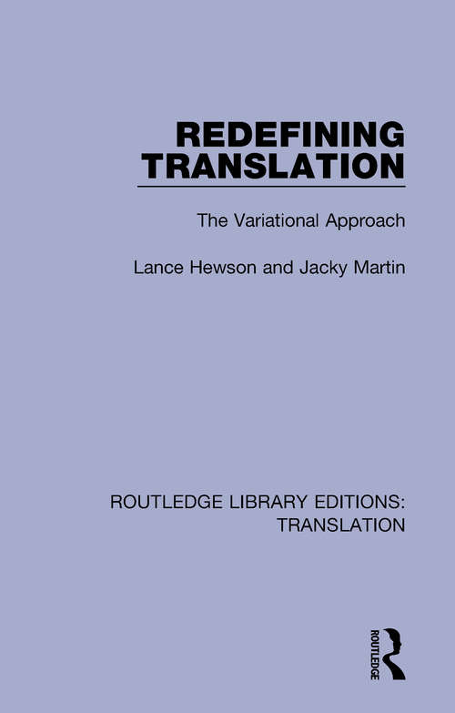 Redefining Translation: The Variational Approach (Routledge Library Editions: Translation #1)