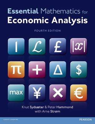 Essential Mathematics for Economic Analysis (Fourth Edition)