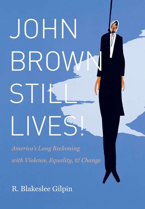 Book cover of John Brown Still Lives!