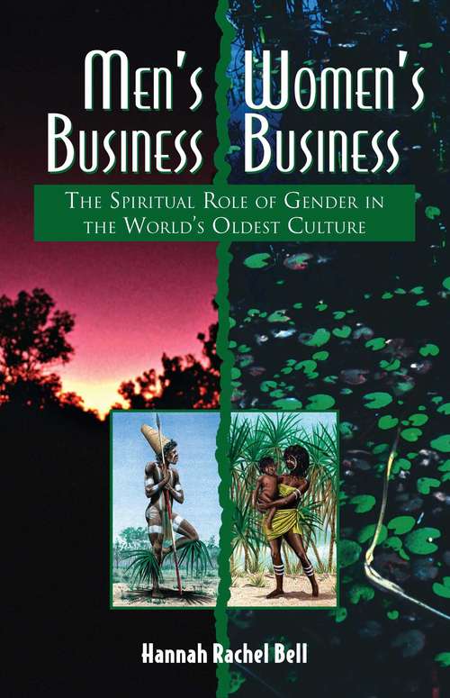 Men's Business, Women's Business: The Spiritual Role of Gender in the World's Oldest Culture