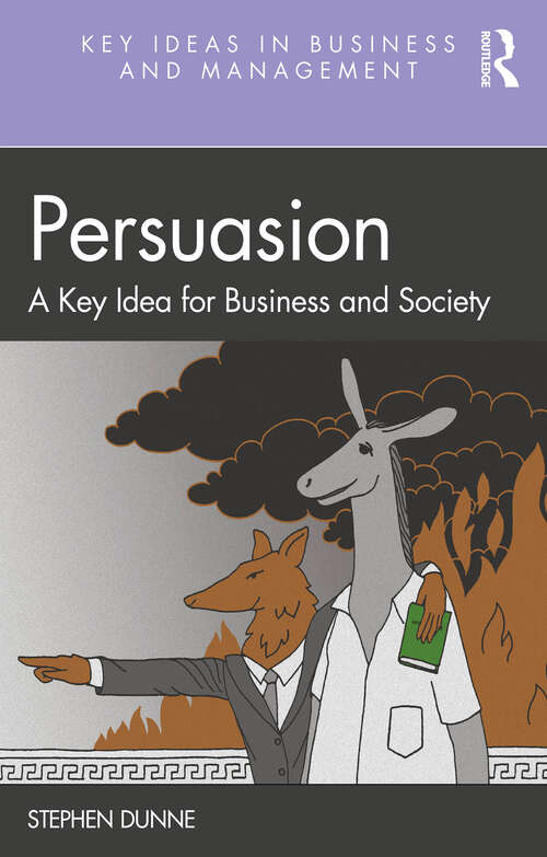 Book cover of Persuasion: A Key Idea for Business and Society (1) (Key Ideas in Business and Management)