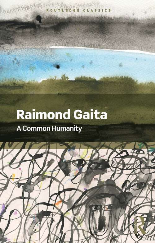 Book cover of A Common Humanity: Thinking About Love and Truth and Justice (1) (Routledge Classics)