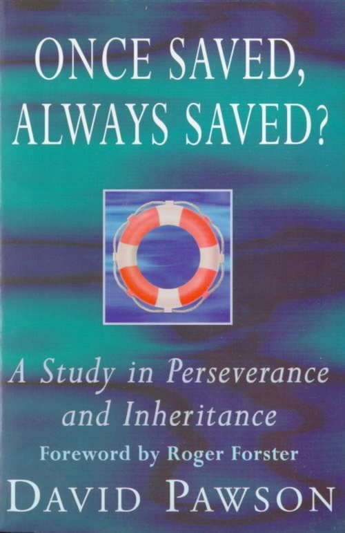 Book cover of Once Saved, Always Saved?: A Study in Perseverance and Inheritance