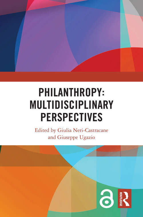 Book cover of Philanthropy: Multidisciplinary Perspectives (1) (Routledge Research Companions in Business and Economics)