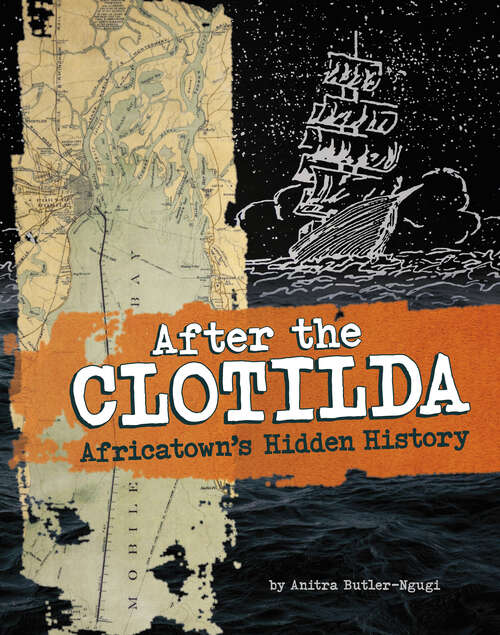 Book cover of After the Clotilda: Africatown's Hidden History