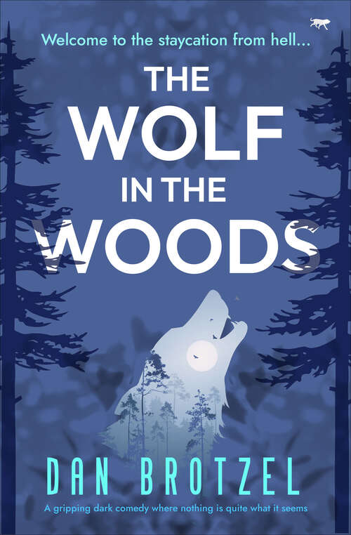Book cover of The Wolf in the Woods: A gripping dark comedy where nothing is quite as it seems