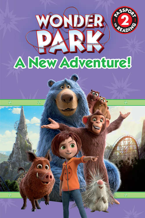 Wonder Park: A New Adventure! (Passport to Reading Level 2)