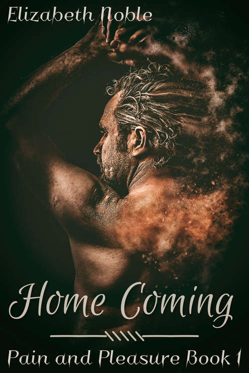 Home Coming (Pain and Pleasure #1)
