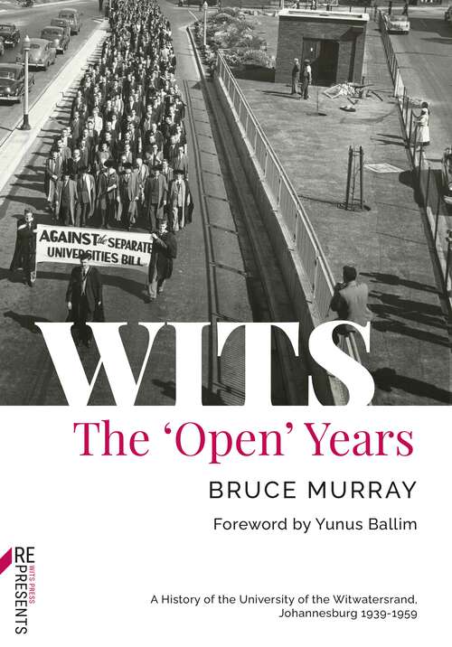 Book cover of WITS: A History of the University of the Witwatersrand, Johannesburg 1939-1959