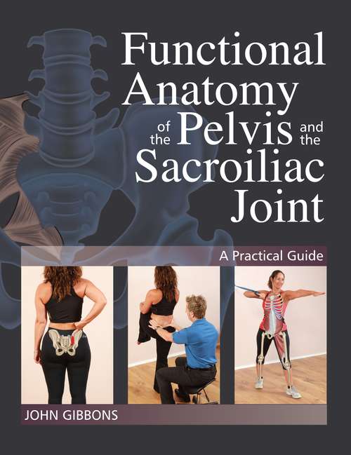 Book cover of Functional Anatomy of the Pelvis and the Sacroiliac Joint: A Practical Guide