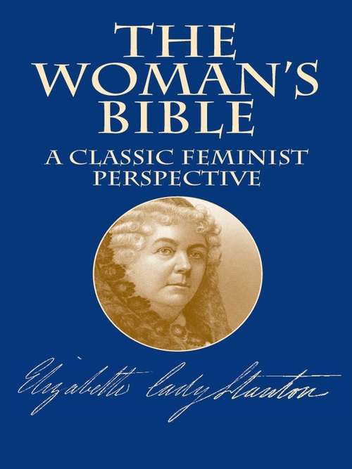 Book cover of The Woman's Bible: A Classic Feminist Perspective