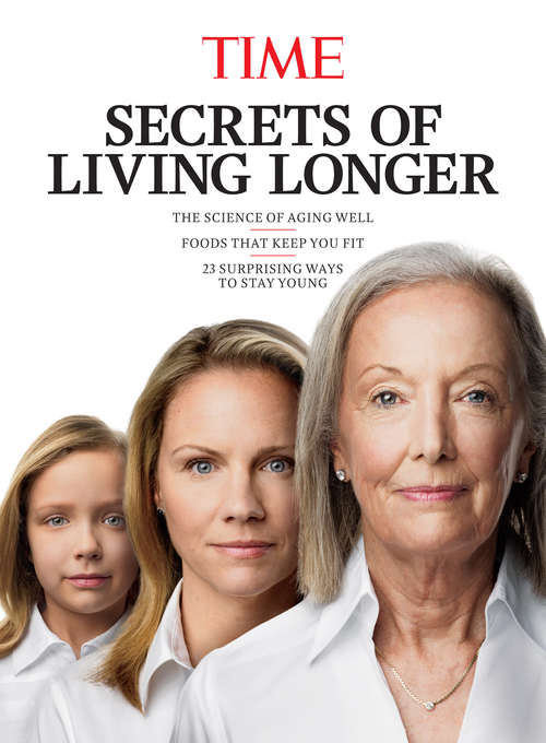TIME Secrets of Living Longer