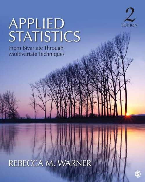 Book cover of Applied Statistics: From Bivariate Through Multivariate Techniques (2nd Edition)