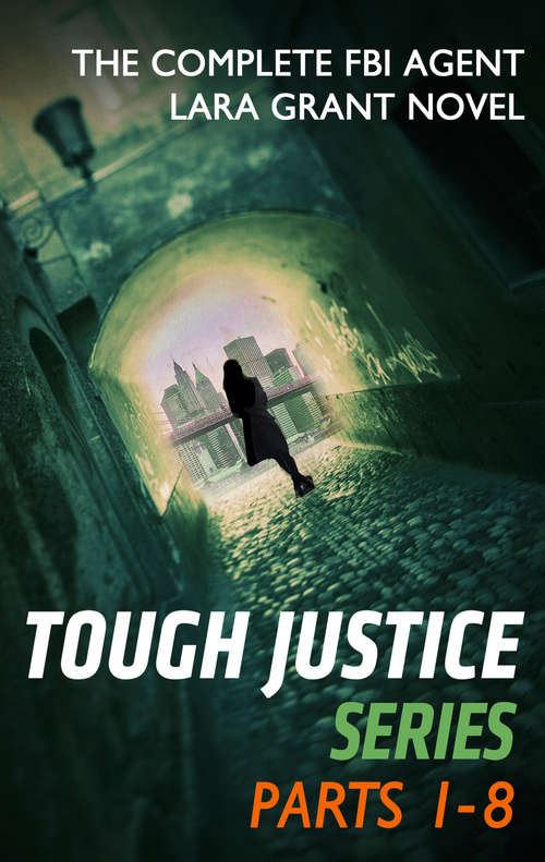 Tough Justice Series Box Set: Parts 1 - 8
