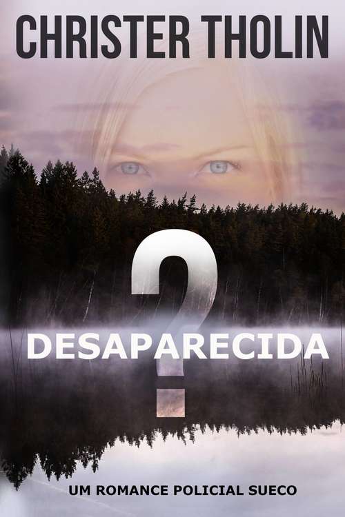 Book cover of Desaparecida?: Um Romance Policial Sueco (Stockholm Sleuth Series #1)