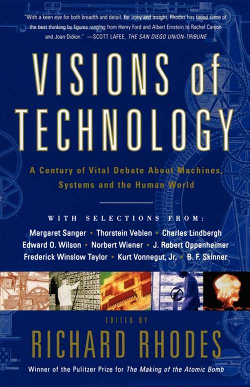 Visions Of Technology: A Century Of Vital Debate About Machines Systems A