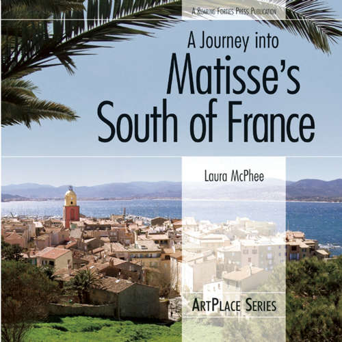 Book cover of A Journey Into Matisse's South of France