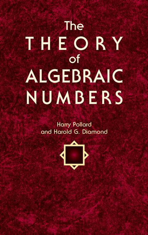 Book cover of The Theory of Algebraic Numbers (Dover Books on Mathematics #9)