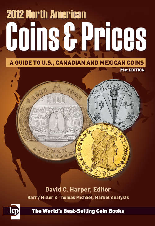 Book cover of 2012 North American: Coins & Prices: A Guide to U.S., Canadian and Maxican Coins