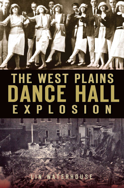 Book cover of The West Plains Dance Hall Explosion
