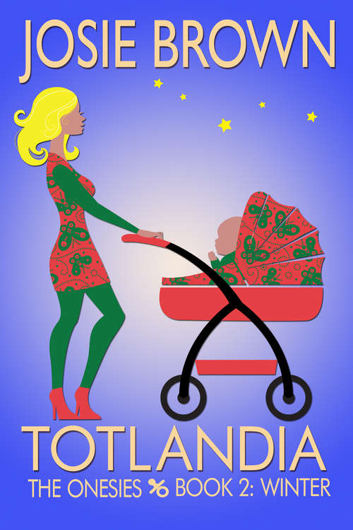 Book cover of Totlandia: The Onesies - Winter