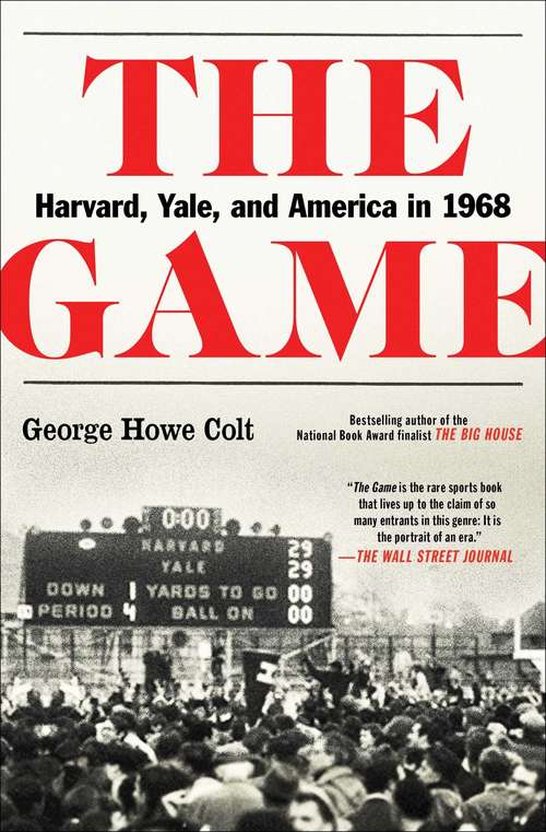 The Game: Harvard, Yale, and America in 1968