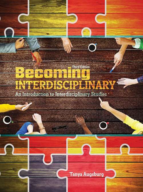 Book cover of Becoming Interdisciplinary: An Introduction To Interdisciplinary Studies (Third Edition)