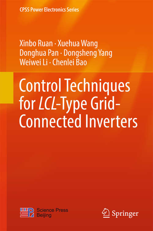 Control Techniques for LCL-Type Grid-Connected Inverters (CPSS Power Electronics Series)